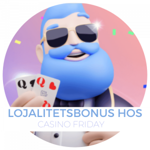 Lojalitetsbonus hos casino friday