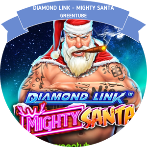 Diamond link mighty santa greentube