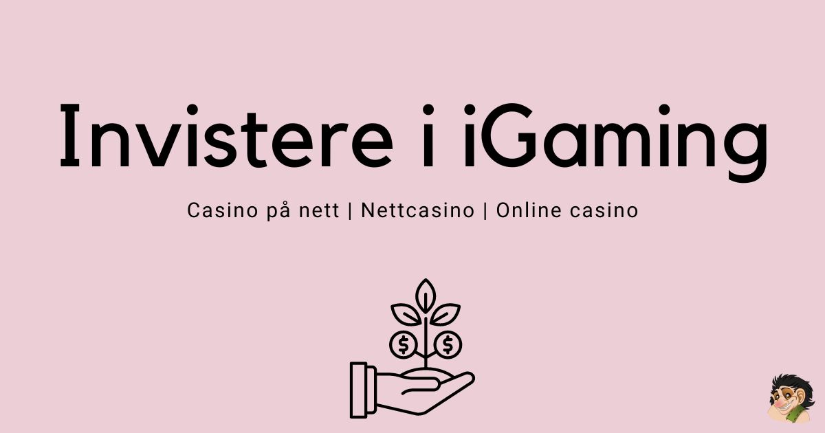 Invistere i iGaming