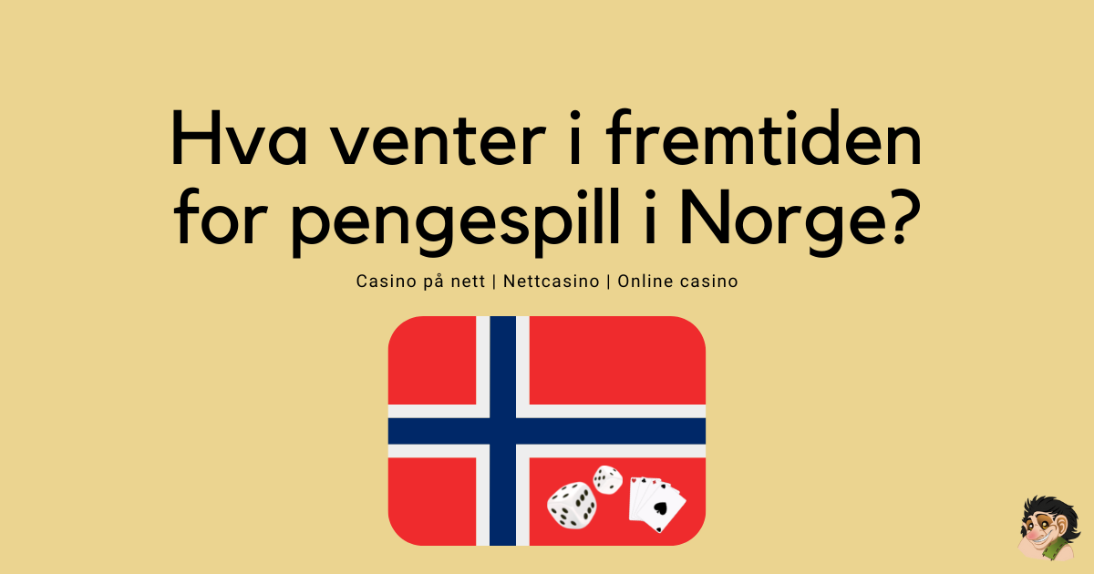 Hva venter i fremtiden for pengespill i Norge